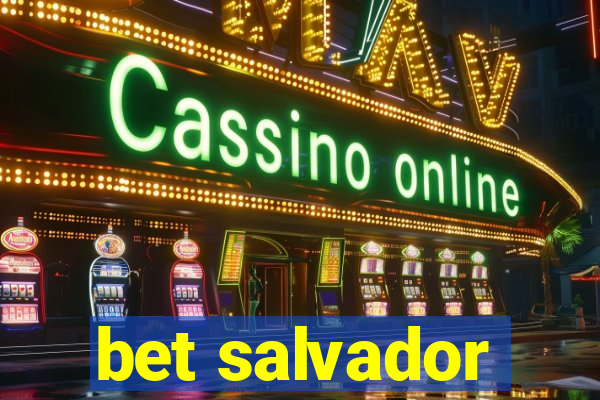 bet salvador